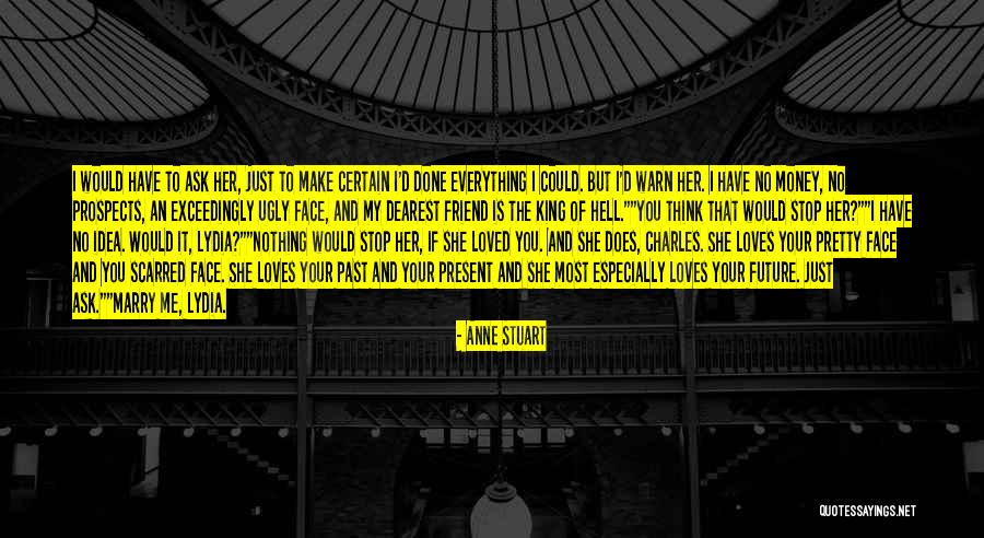 Just Stop And Think Quotes By Anne Stuart Just Stop And Think Quotes By Anne Stuart