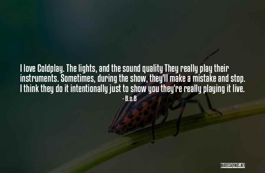 Just Stop And Think Quotes By B.o.B Just Stop And Think Quotes By B.o.B