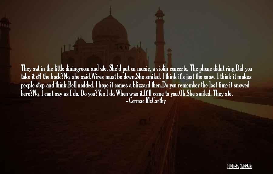 Just Stop And Think Quotes By Cormac McCarthy Just Stop And Think Quotes By Cormac McCarthy