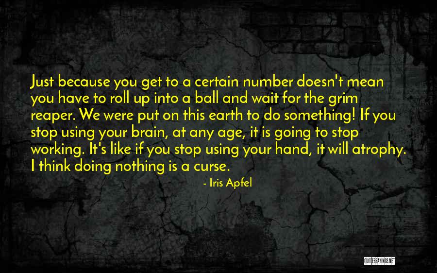 Just Stop And Think Quotes By Iris Apfel Just Stop And Think Quotes By Iris Apfel