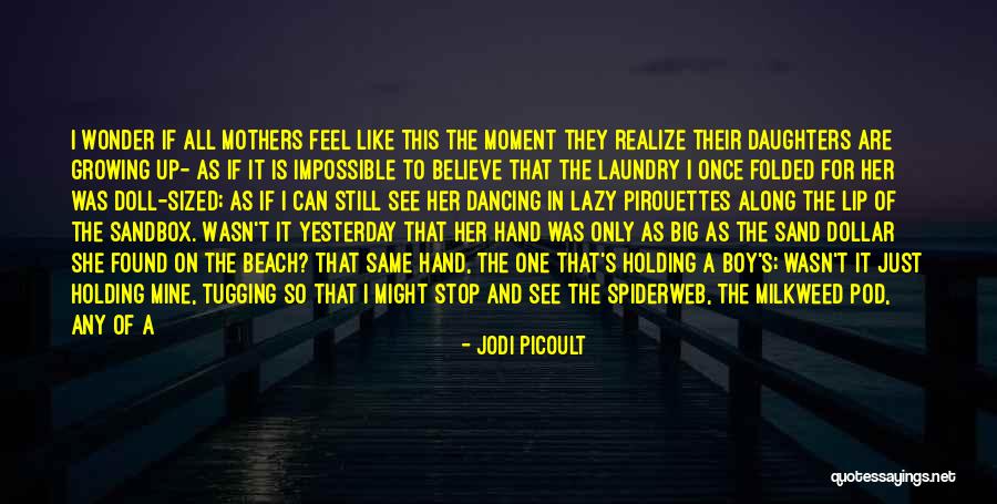 Just Stop And Think Quotes By Jodi Picoult Just Stop And Think Quotes By Jodi Picoult
