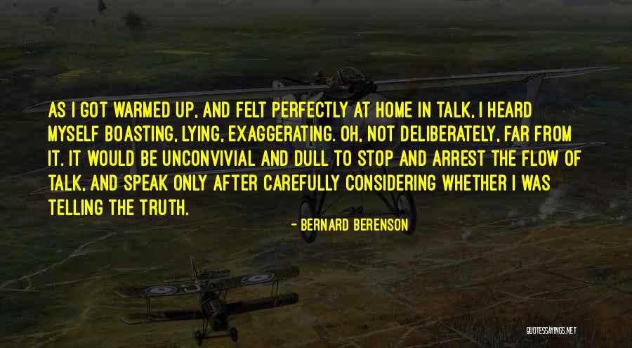 Just Stop Lying Quotes By Bernard Berenson