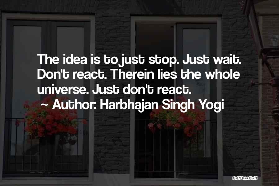 Just Stop Lying Quotes By Harbhajan Singh Yogi