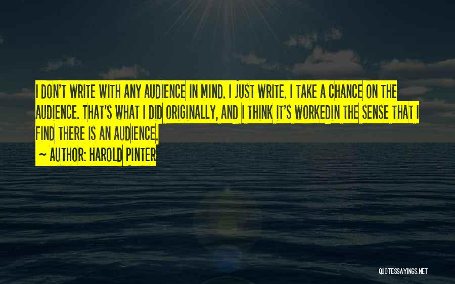 Just Take A Chance Quotes By Harold Pinter