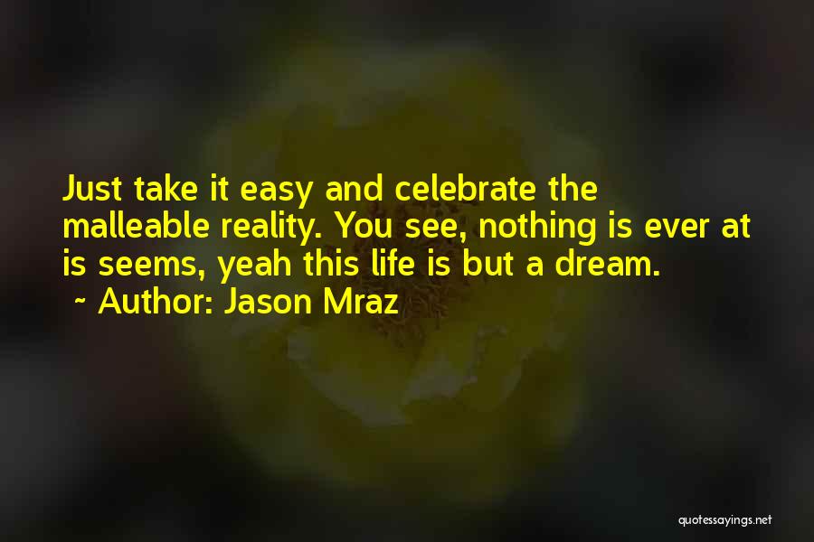 Just Take It Easy Quotes By Jason Mraz