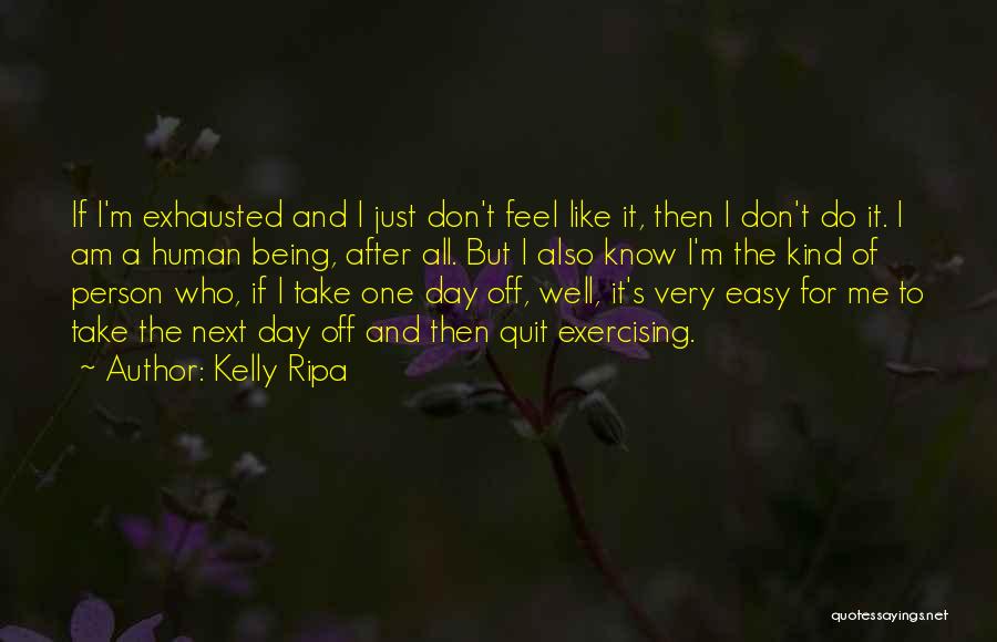 Just Take It Easy Quotes By Kelly Ripa