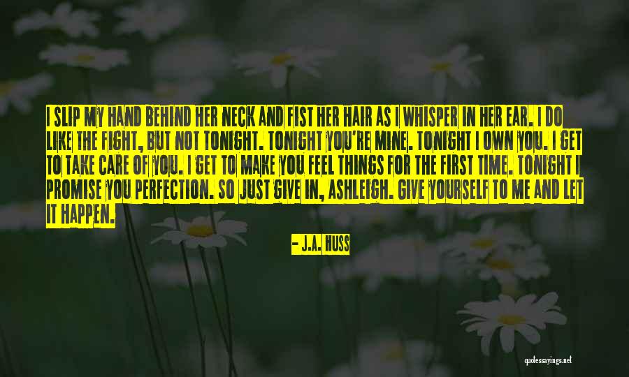 Just Take My Hand Quotes By J.A. Huss Just Take My Hand Quotes By J.A. Huss