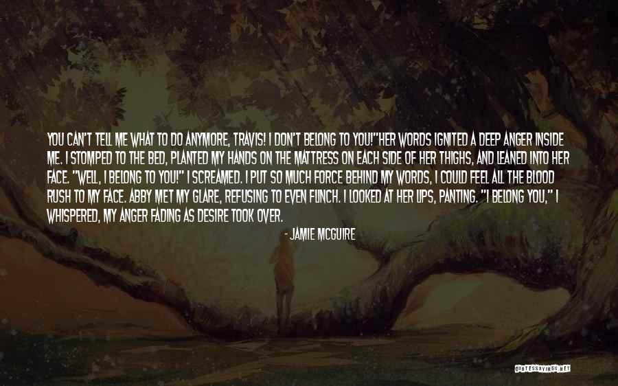 Just Tell Her How You Feel Quotes By Jamie McGuire Just Tell Her How You Feel Quotes By Jamie McGuire