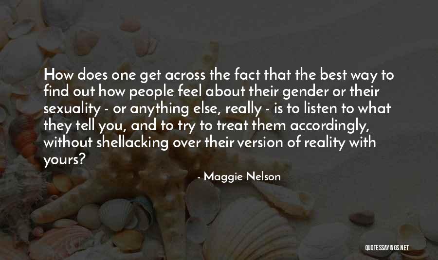 Just Tell Her How You Feel Quotes By Maggie Nelson