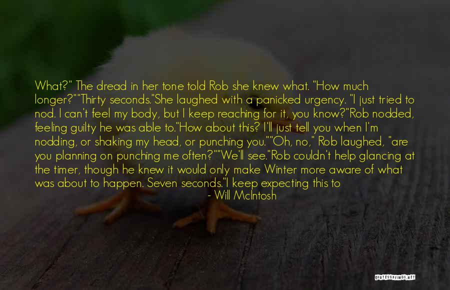Just Tell Her How You Feel Quotes By Will McIntosh Just Tell Her How You Feel Quotes By Will McIntosh