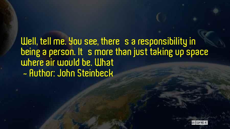 Just Tell Me Quotes By John Steinbeck