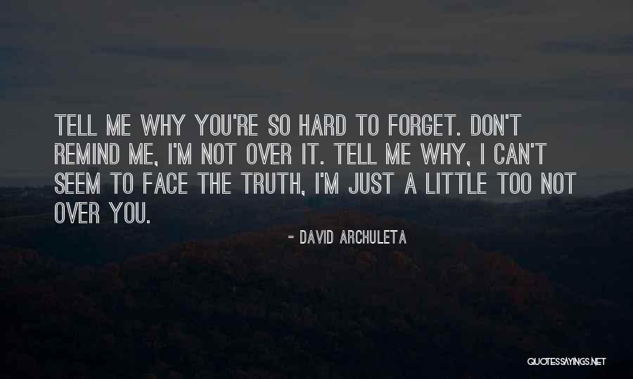 Just Tell Me The Truth Quotes By David Archuleta