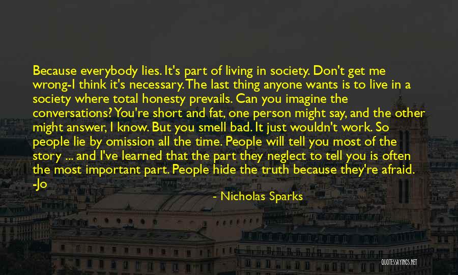 Just Tell Me The Truth Quotes By Nicholas Sparks