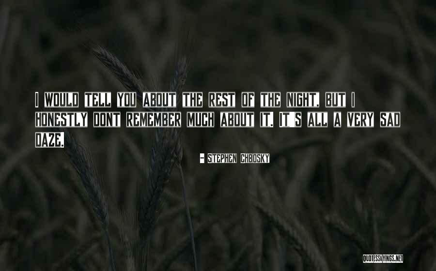 Just Tell Me You Dont Want Me Quotes By Stephen Chbosky Just Tell Me You Dont Want Me Quotes By Stephen Chbosky
