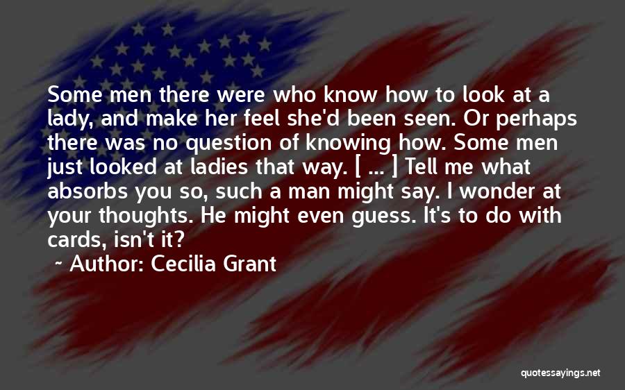 Just Tell Me You Feel Quotes By Cecilia Grant