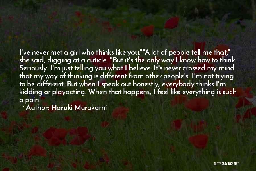 Just Tell Me You Feel Quotes By Haruki Murakami