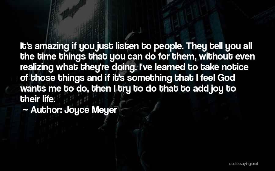 Just Tell Me You Feel Quotes By Joyce Meyer