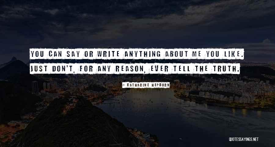 Just Telling The Truth Quotes By Katharine Hepburn Just Telling The Truth Quotes By Katharine Hepburn
