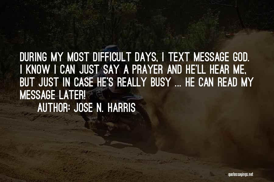 Just Text Me Quotes By Jose N. Harris