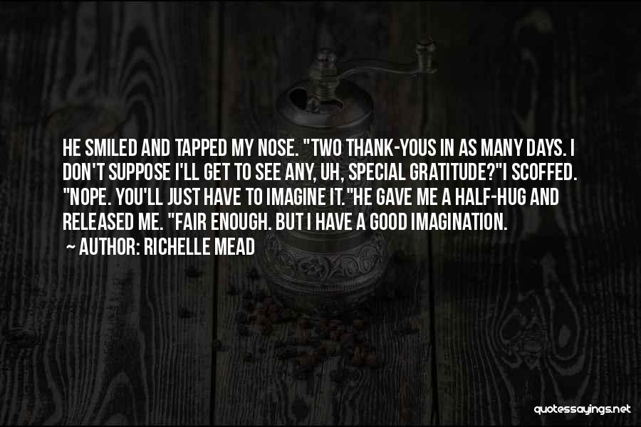 Just Thank You Quotes By Richelle Mead