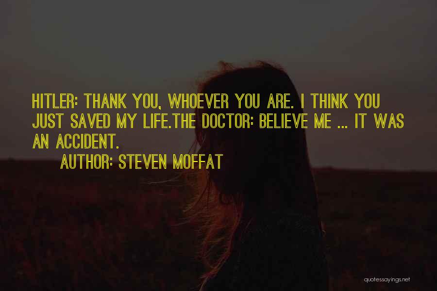 Just Thank You Quotes By Steven Moffat