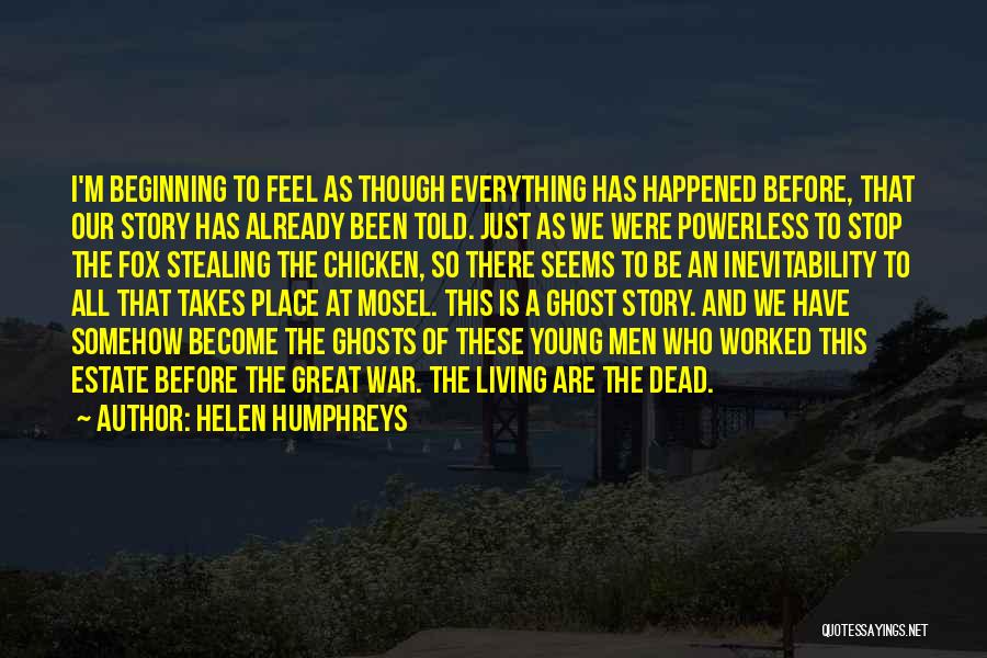 Just The Beginning Quotes By Helen Humphreys
