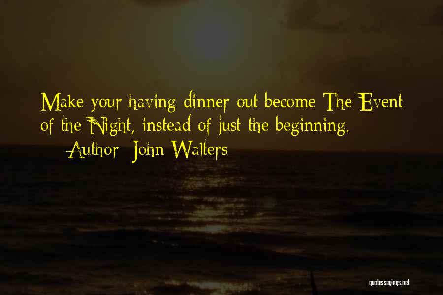 Just The Beginning Quotes By John Walters