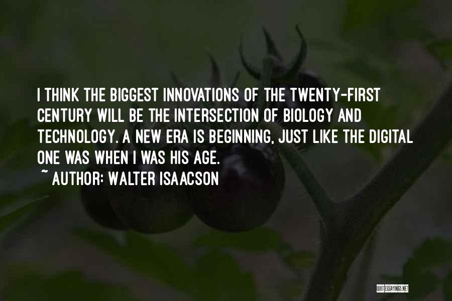 Just The Beginning Quotes By Walter Isaacson