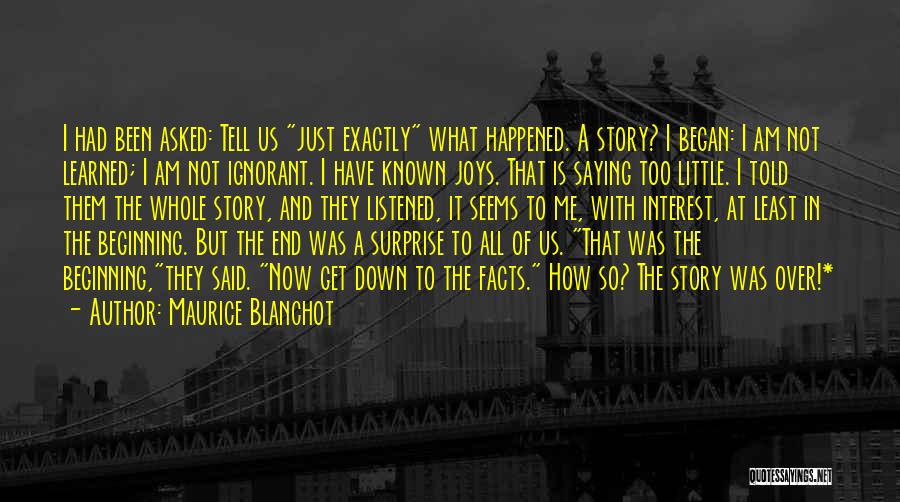 Just The Facts Quotes By Maurice Blanchot