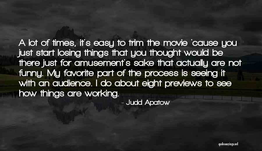 Just The Thought Of Losing You Quotes By Judd Apatow