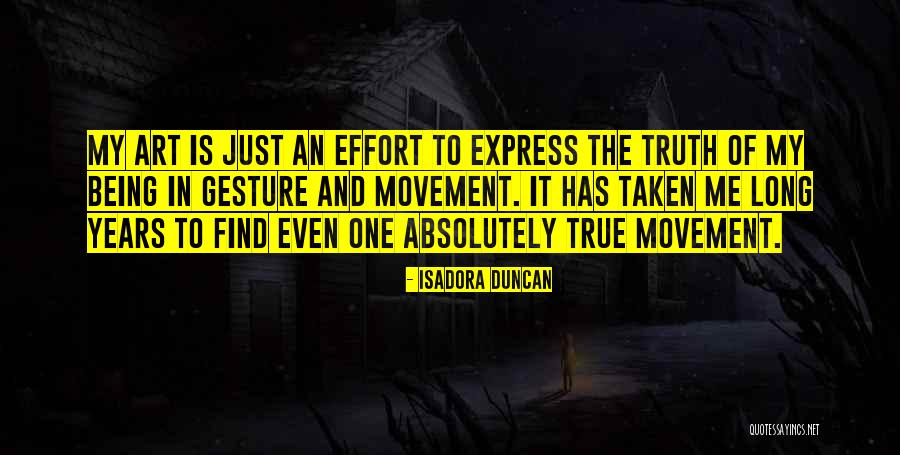 Just The Truth Quotes By Isadora Duncan Just The Truth Quotes By Isadora Duncan