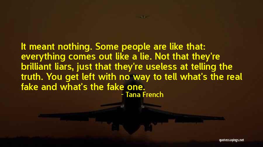 Just The Truth Quotes By Tana French Just The Truth Quotes By Tana French