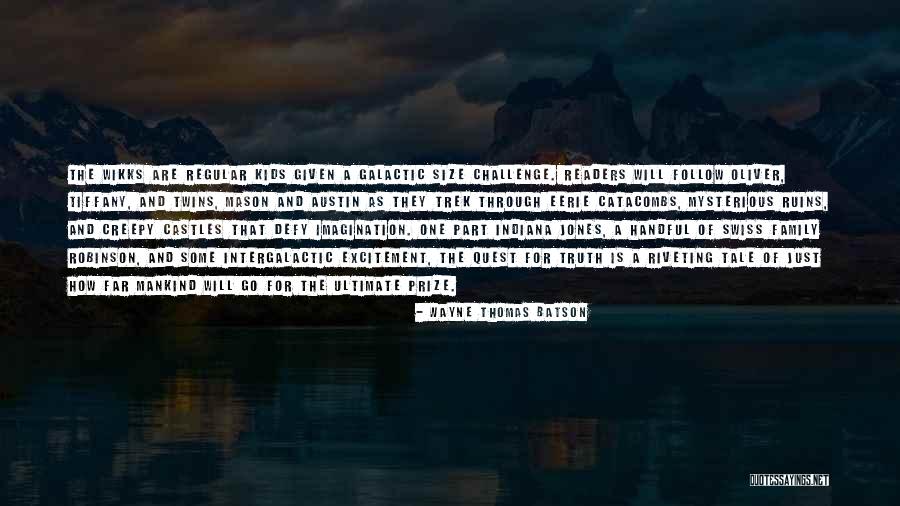 Just The Truth Quotes By Wayne Thomas Batson Just The Truth Quotes By Wayne Thomas Batson
