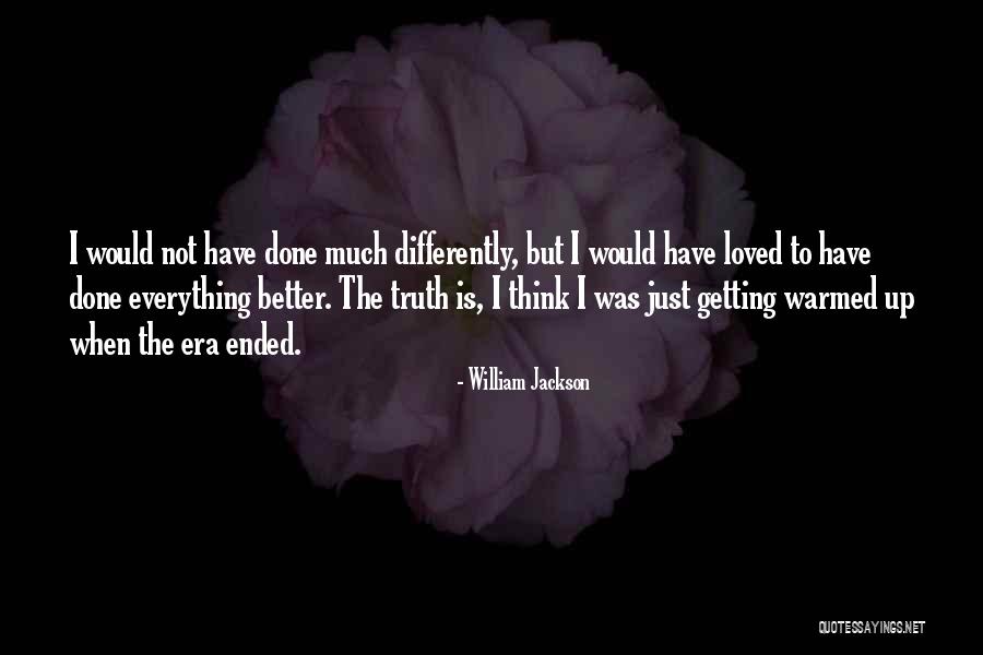 Just The Truth Quotes By William Jackson Just The Truth Quotes By William Jackson