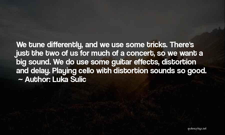 Just The Two Of Us Quotes By Luka Sulic