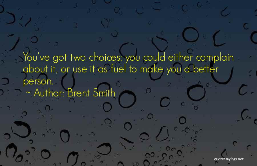 Just The Two Of Us Will Smith Quotes By Brent Smith