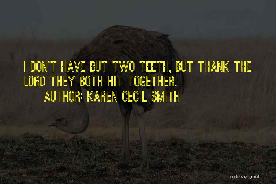 Just The Two Of Us Will Smith Quotes By Karen Cecil Smith