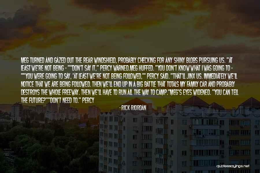 Just The Way We Are Quotes By Rick Riordan