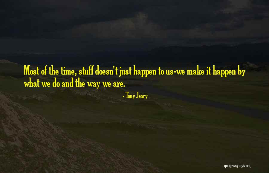 Just The Way We Are Quotes By Tony Jeary