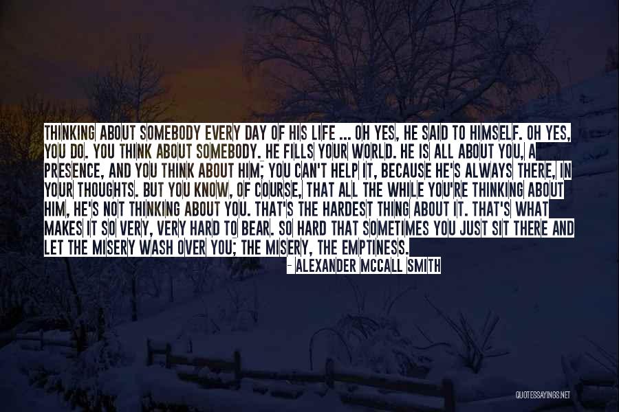 Just Think About It Quotes By Alexander McCall Smith