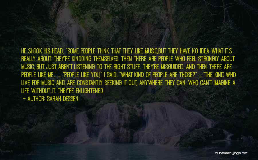 Just Think About It Quotes By Sarah Dessen