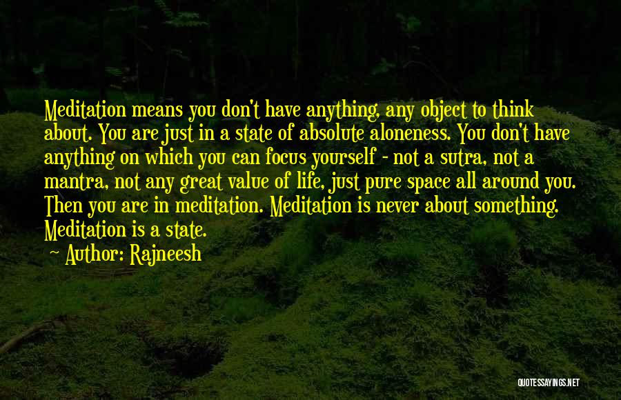 Just Think About Yourself Quotes By Rajneesh