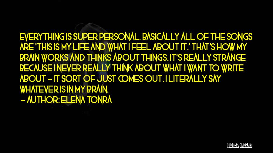 Just Thinking About Life Quotes By Elena Tonra