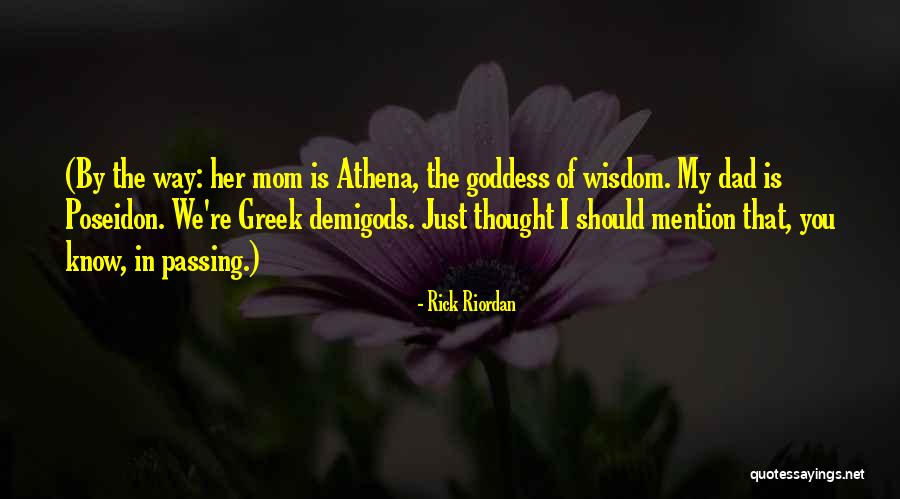 Just Thought You Should Know Quotes By Rick Riordan