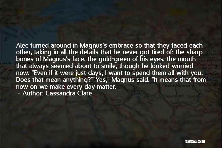 Just Tired Of It All Quotes By Cassandra Clare