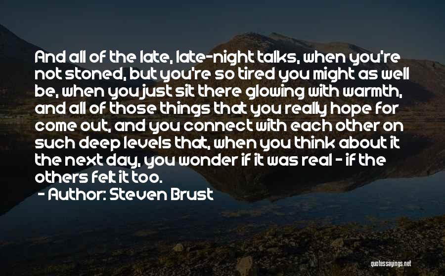 Just Tired Of It All Quotes By Steven Brust