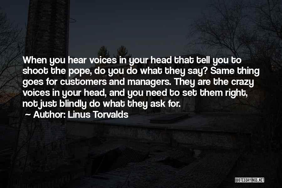 Just To Hear Your Voice Quotes By Linus Torvalds