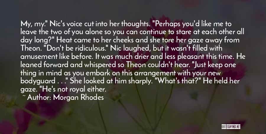 Just To Hear Your Voice Quotes By Morgan Rhodes