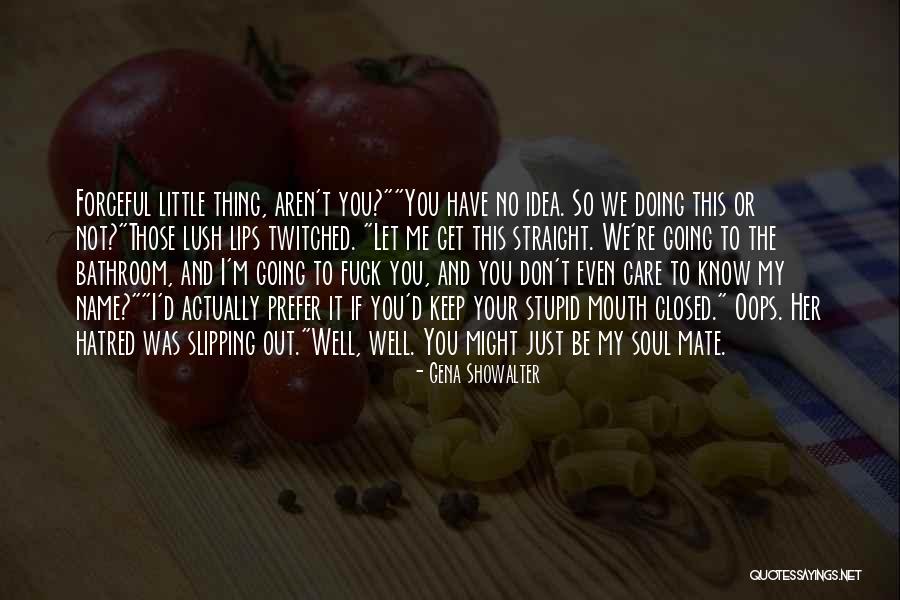 Just To Let You Know I Care Quotes By Gena Showalter Just To Let You Know I Care Quotes By Gena Showalter