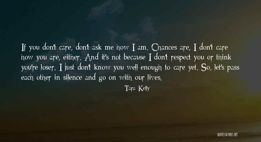 Just To Let You Know I Care Quotes By Tara Kelly